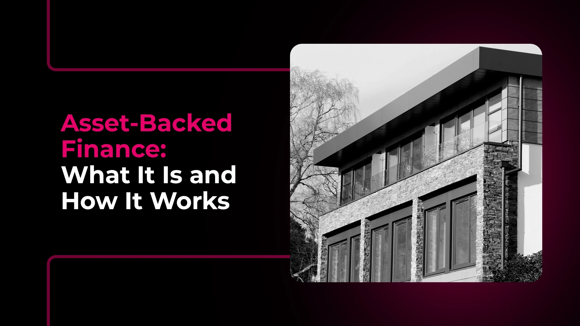 Asset-Backed Finance_ What It Is and How It Works